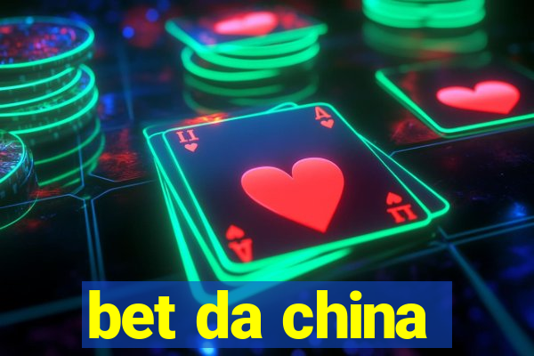 bet da china